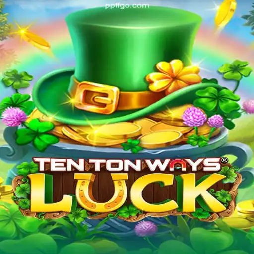 Exploring the Exciting World of TenTonWaysLuck at PPFF.COM Oficial - O melhor cassino online do Brasil🍀
